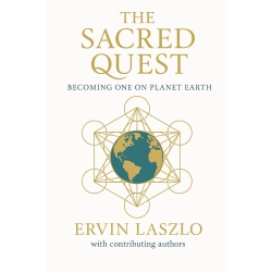 The Sacred Quest: Becoming One on Planet Earth