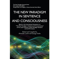 The New Paradigm in Sentience and Consciousness