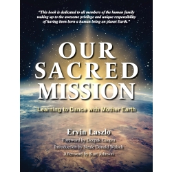 Our Sacred Mission: Learning to Dance with Mother Earth