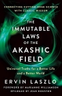 Excerpt from THE IMMUTABLE LAWS OF THE AKASHIC FIELD