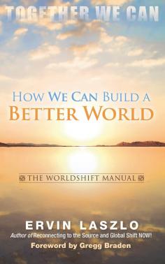 <span>How We Can Build a Better World: The Worldshift Manual:</span> How We Can Build a Better World: The Worldshift Manual