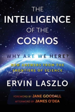 The Intelligence of the Cosmos: Why Are We Here? New Answers from the Frontiers of Science
