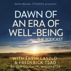 Dawn of An Era of Well-Being: The Podcast Series