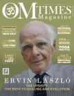 Ervin Laszlo is on the cover of OMTimes Magazine!