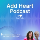 Add Heart® Podcast episode: The Heart - A Transmitter of Information to the World