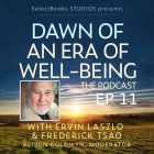 Dawn of an Era of Well-Being: The Podcast with Bruce Lipton