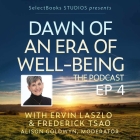 Dawn of an Era of Well-Being: The Podcast with Lynne McTaggart