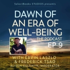 Dawn of an Era of Well-Being: The Podcast with Kingsley Dennis