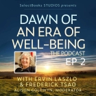 Dawn of an Era of Well-Being: The Podcast with Hazel Henderson